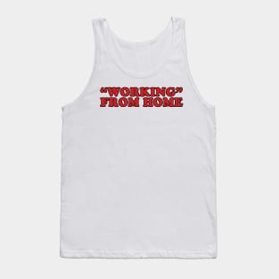 Working from Home Tank Top